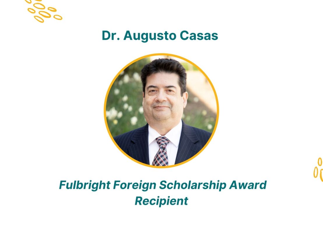 Congratulations Dr. Casas for receiving the Fulbright Foreign Scholarship Award!